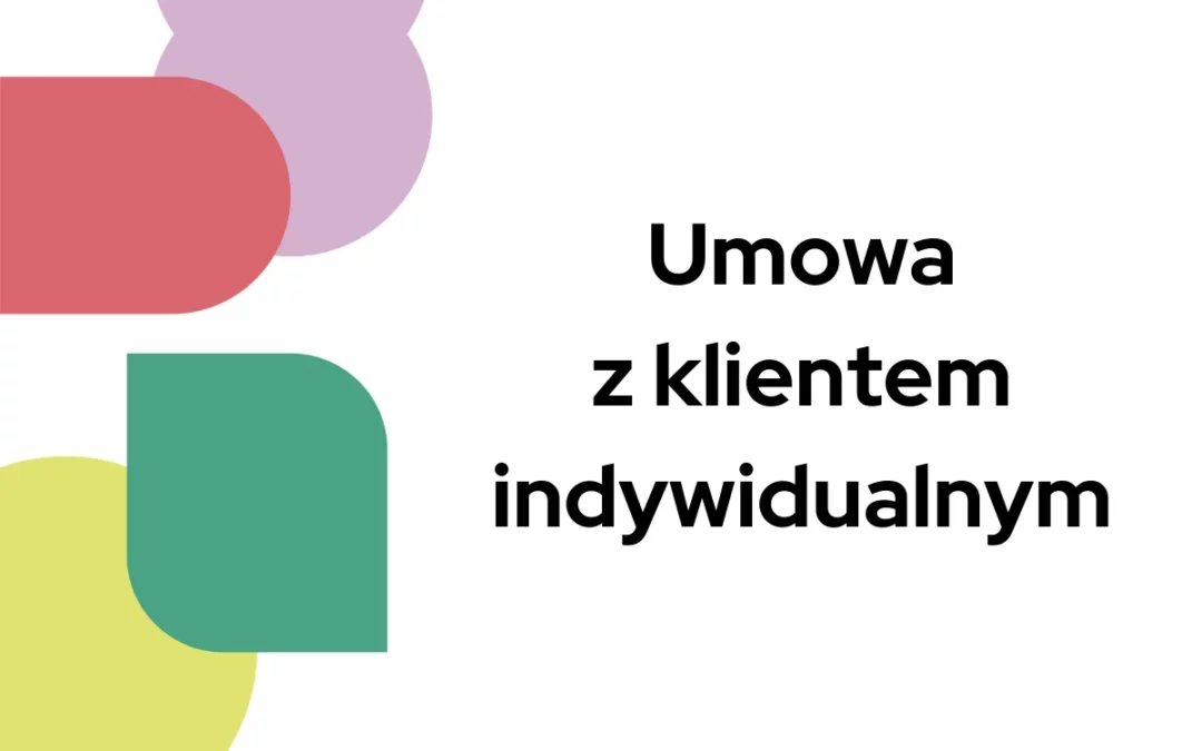 Umowa z&nbsp;klientem indywidualnym
