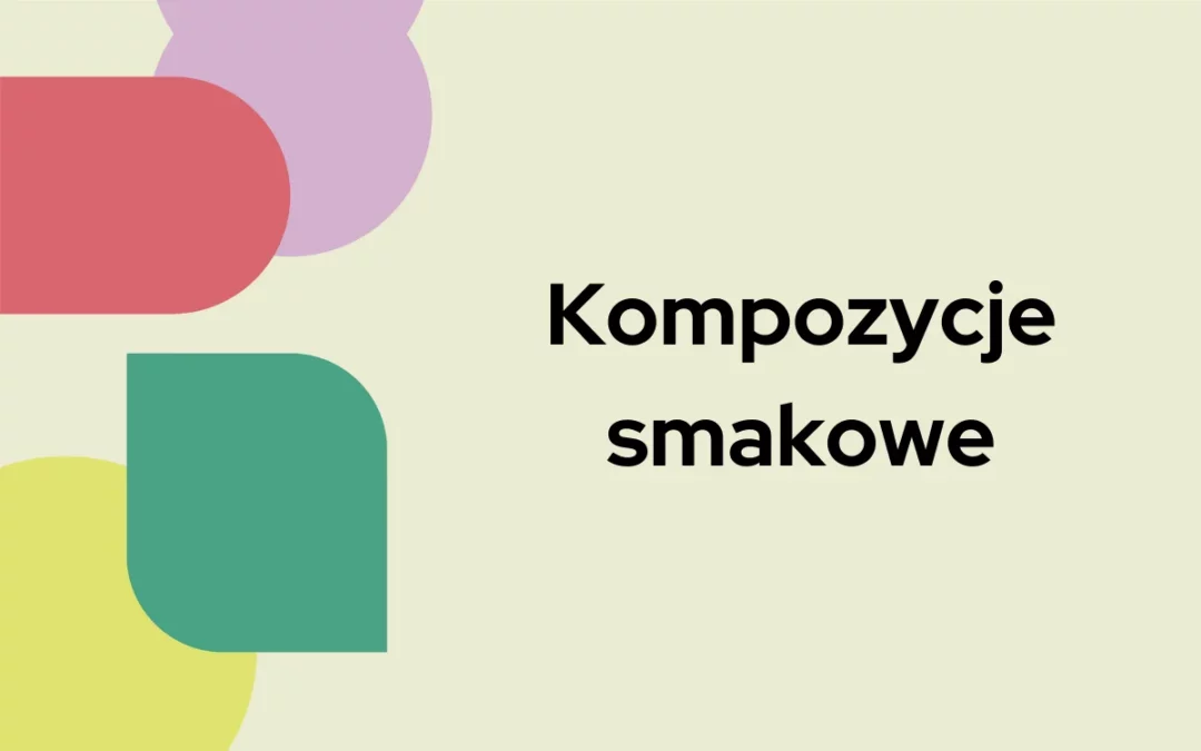 Kompozycje smakowe