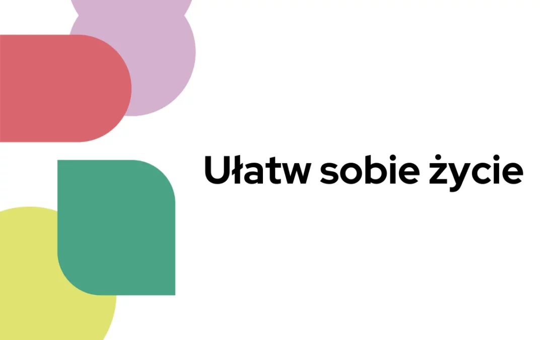 Ułatw sobie życie