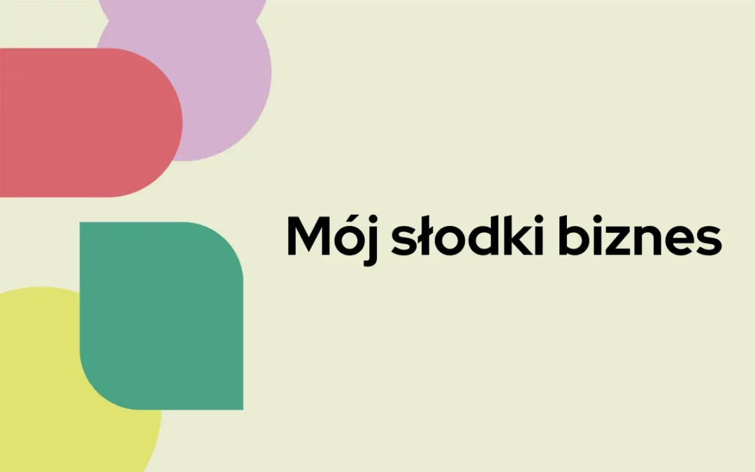 Mój&nbsp;słodki biznes