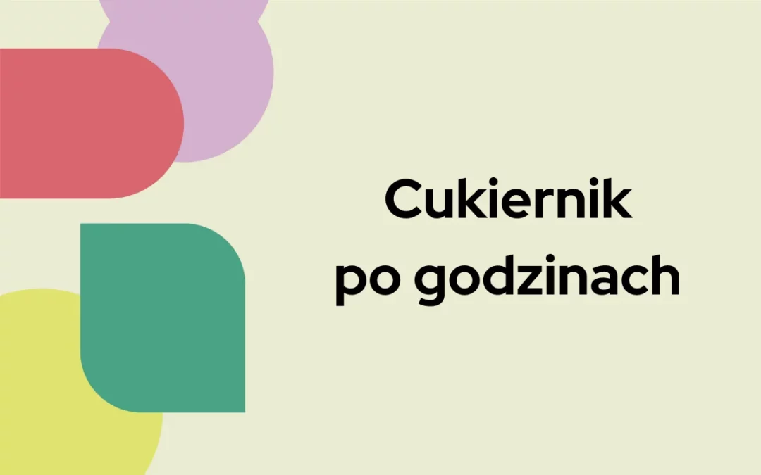 Cukiernik po&nbsp;godzinach