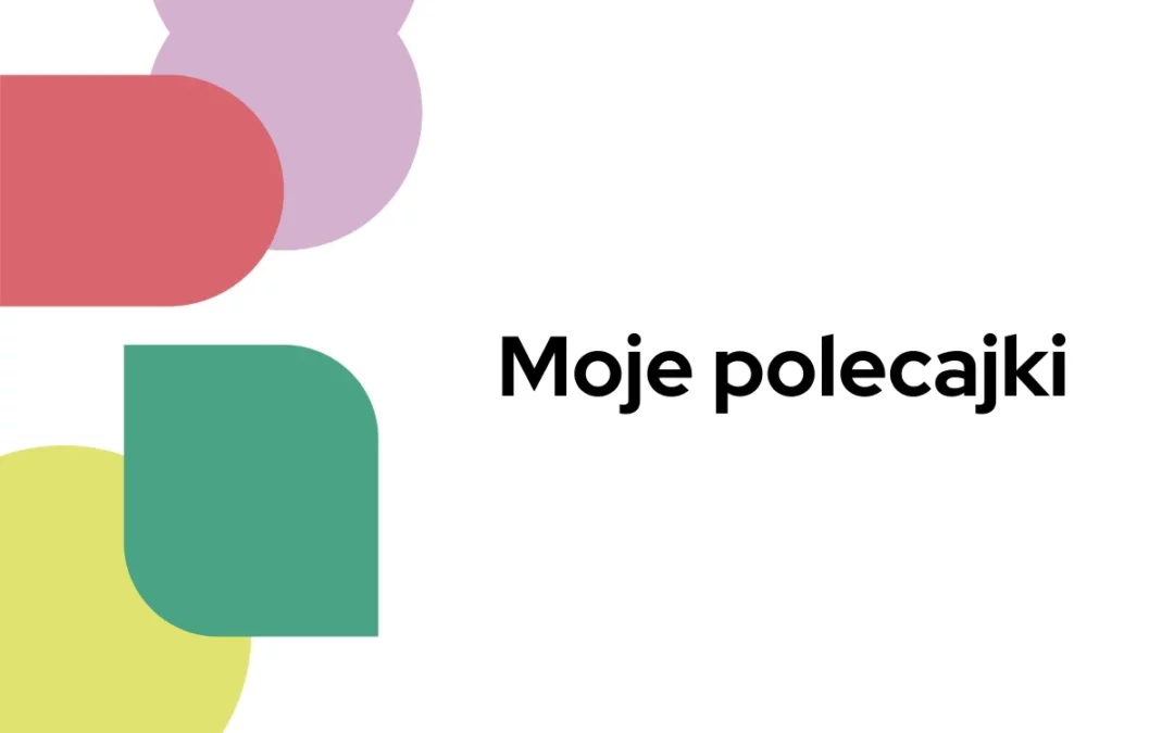 Moje&nbsp;polecajki