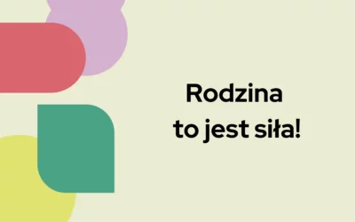 Rodzina to&nbsp;jest siła!