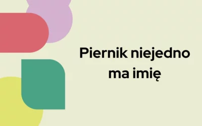 Blog 4 Piernik niejedno ma imię