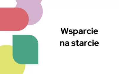 Blog 7 Wsparcie na starcie