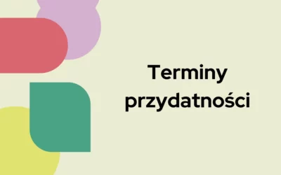 Blog 4 Terminy przydatności i przechowywanie żywności i produktów spożywczych w kuchni domowej i pracowni wypieków