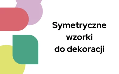 Blog 5 Jak zrobić wzorek – odbicie lustrzane?