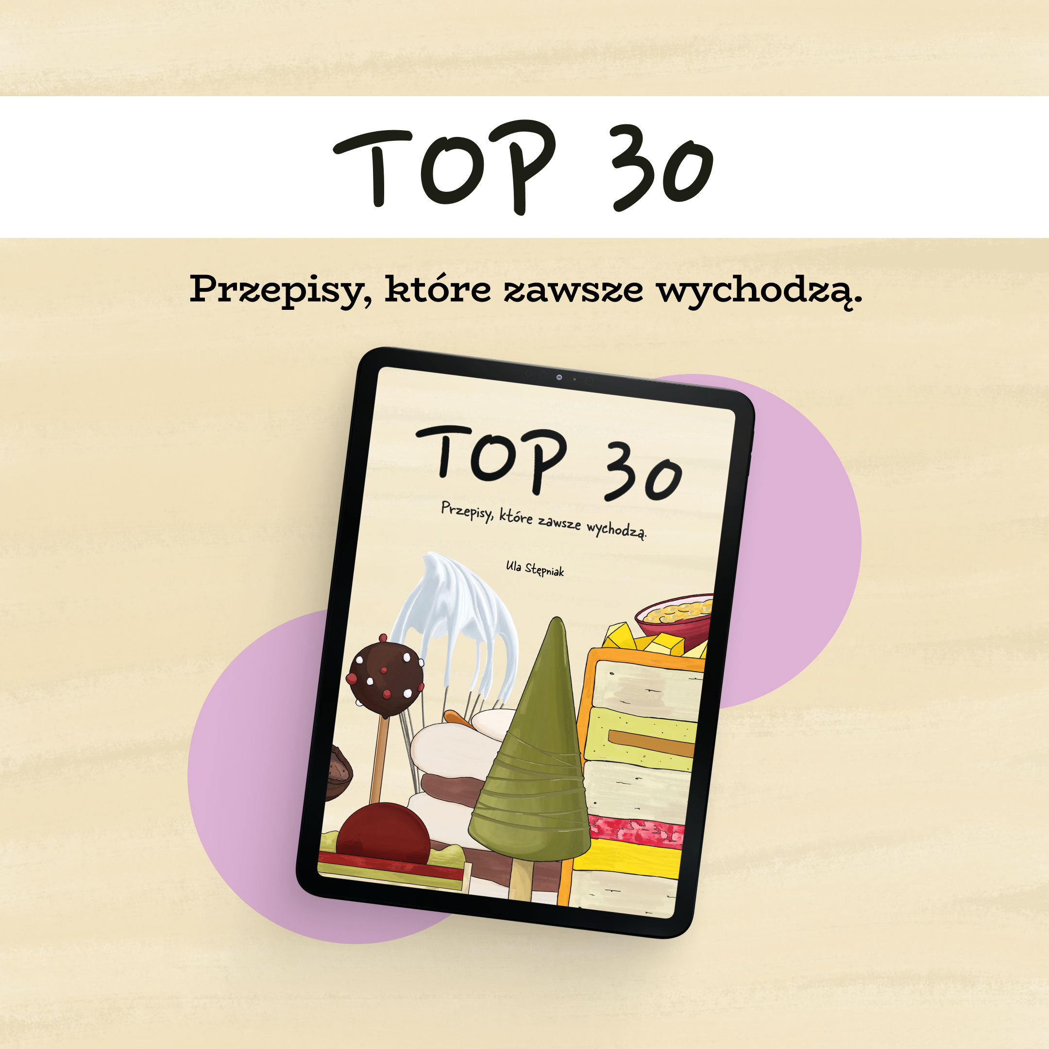 TOP30 - przepisy, które zawsze wychodzą